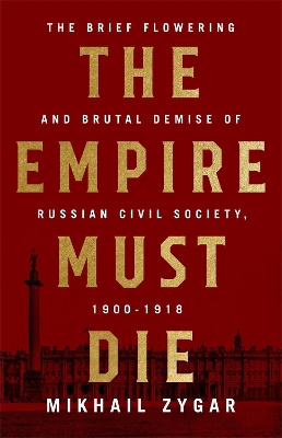 Empire Must Die by Mikhail Zygar
