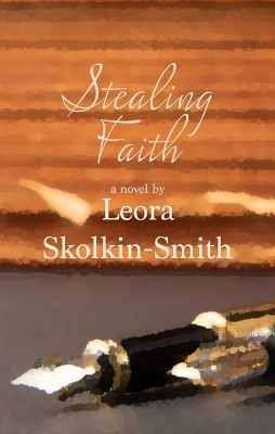 Stealing Faith by Leora Skolkin-Smith