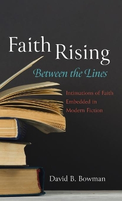 Faith Rising-Between the Lines by David B Bowman