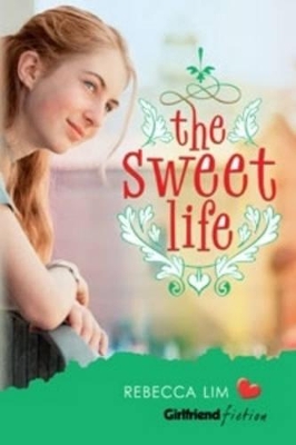 Sweet Life (Girlfriend Fiction 7) by Rebecca Lim
