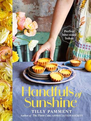 Handfuls of Sunshine: Perfect bite-sized bakes book