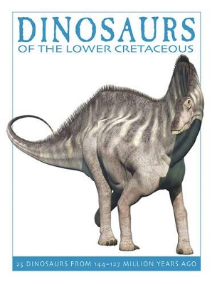Dinosaurs of the Lower Cretaceous by David West