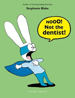 Nooo! Not the Dentist! book