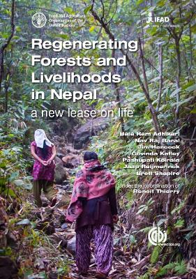 Regenerating Forests and Livelihoods in Nep by Benoît Thierry