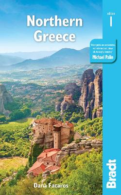 Greece: Northern Greece: including Thessaloniki, Epirus, Macedonia, Pelion, Mount Olympus, Chalkidiki, Meteora and the Sporades by Dana Facaros