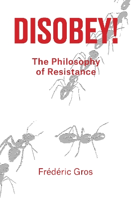Disobey!: A Philosophy of Resistance book