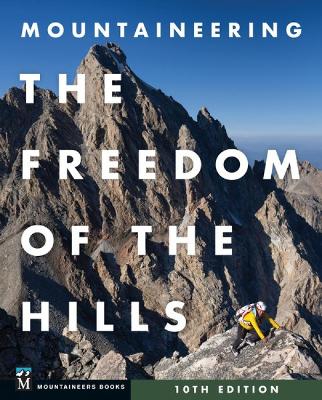 Mountaineering: The Freedom of the Hills book