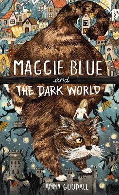 Maggie Blue and the Dark World: Shortlisted for the 2021 COSTA Children's Book Award book