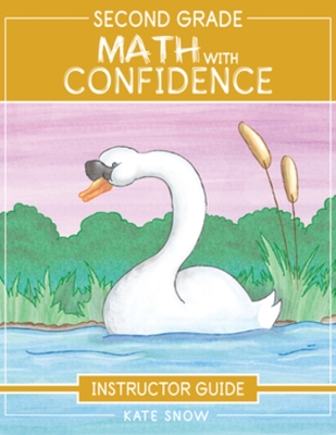 Second Grade Math With Confidence Instructor Guide book