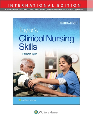 Taylor's Clinical Nursing Skills by Pamela B Lynn