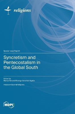 Syncretism and Pentecostalism in the Global South book