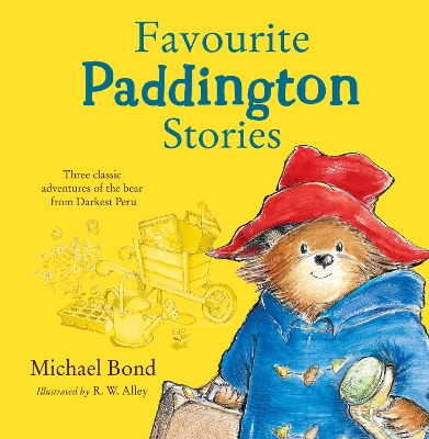 Favourite Paddington Stories: Paddington in the Garden, Paddington at the Carnival, Paddington and the Grand Tour (Paddington) by Michael Bond
