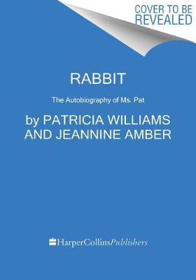 Rabbit by Patricia Williams