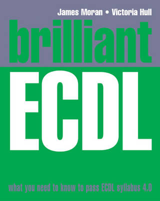 Brilliant ECDL by James Moran