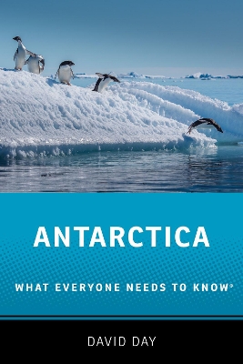 Antarctica: What Everyone Needs to Know® book