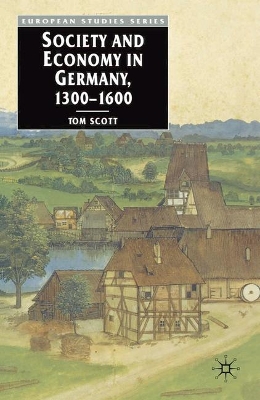 Society and Economy in Germany, 1300-1600 book