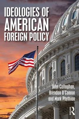Ideologies of US Foreign Policy by John Callaghan