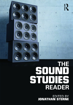 The Sound Studies Reader by Jonathan Sterne
