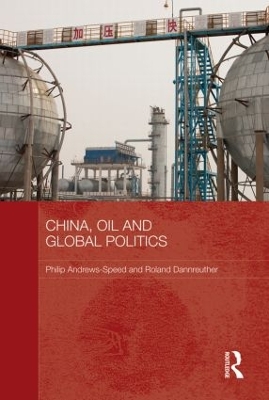 China, Oil and Global Politics book