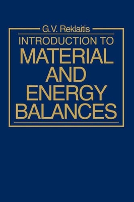 Introduction to Material and Energy Balances book
