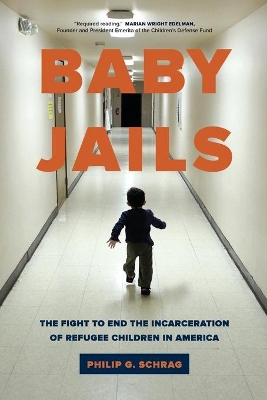 Baby Jails: The Fight to End the Incarceration of Refugee Children in America book