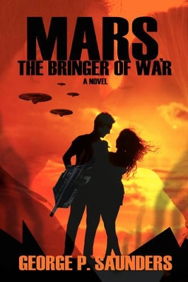 Mars, The Bringer of War by George P Saunders