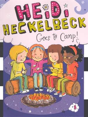 Heidi Heckelbeck Goes to Camp! by Wanda Coven