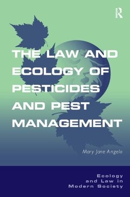 The Law and Ecology of Pesticides and Pest Management by Richard O. Brooks