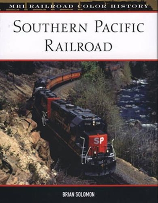 Southern Pacific Railroad by Brian Solomon