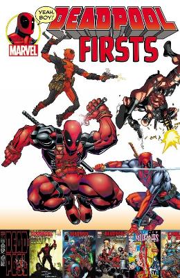 Deadpool Firsts by Fabian Nicieza