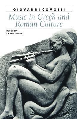 Music in Greek and Roman Culture book