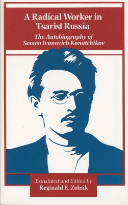 Radical Worker in Tsarist Russia book