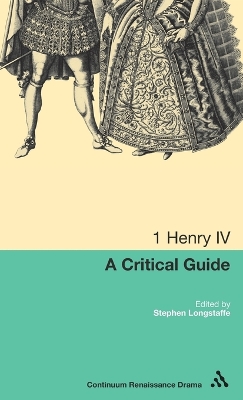 1 Henry IV by Dr Stephen Longstaffe