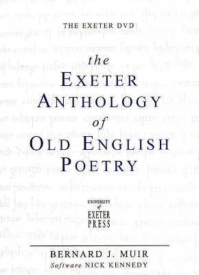 The The Exeter Anthology of Old English Poetry by Bernard J. Muir