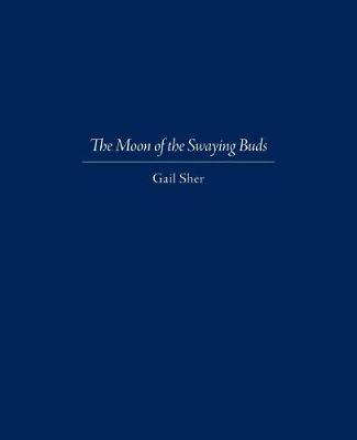 The Moon of the Swaying Buds: Third Edition Corrected and Reset book