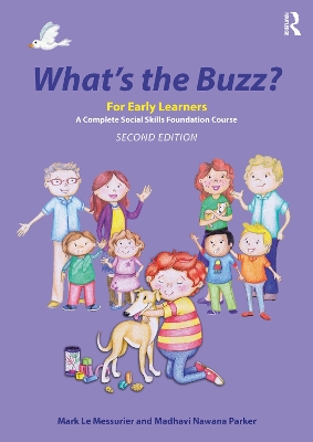 What's the Buzz? For Early Learners: A Complete Social Skills Foundation Course by Mark Le Messurier
