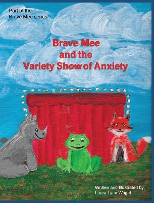 Brave Mee and the Variety Show of Anxiety: Variety Show of Anxiety book