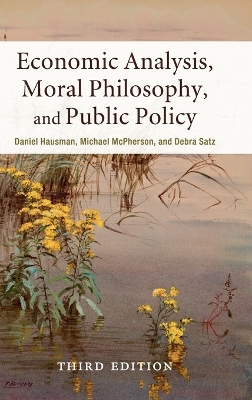 Economic Analysis, Moral Philosophy, and Public Policy book