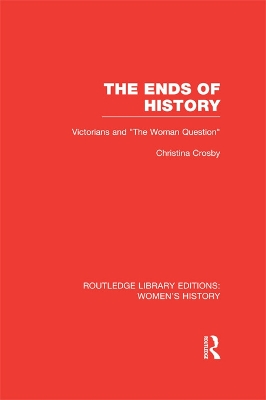 The The Ends of History: Victorians and 
