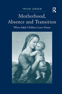 Motherhood, Absence and Transition book