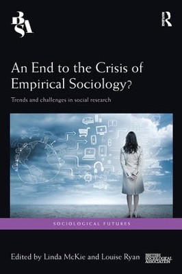 An End to the Crisis of Empirical Sociology? by Linda McKie