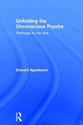 Unfolding the Unconscious Psyche book