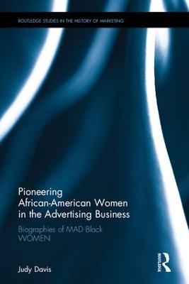 Pioneering African-American Women in the Advertising Business by Judy Davis