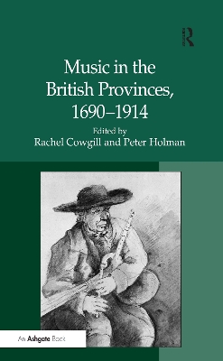 Music in the British Provinces, 1690–1914 book