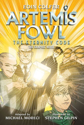 Eoin Colfer: Artemis Fowl: The Eternity Code: The Graphic Novel by Eoin Colfer