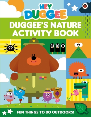 Hey Duggee: Duggee's Nature Activity Book book