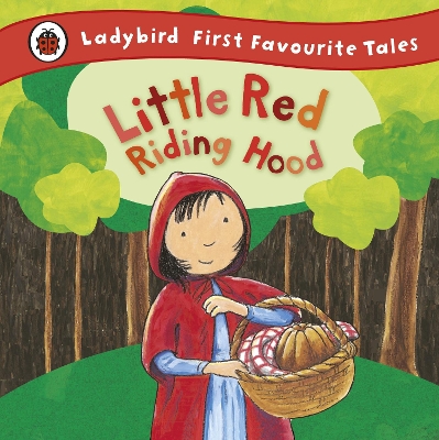 Little Red Riding Hood: Ladybird First Favourite Tales book