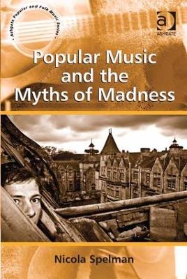 Popular Music and the Myths of Madness book
