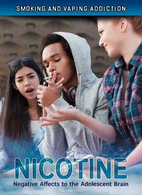 Nicotine: Negative Effects on the Adolescent Brain book