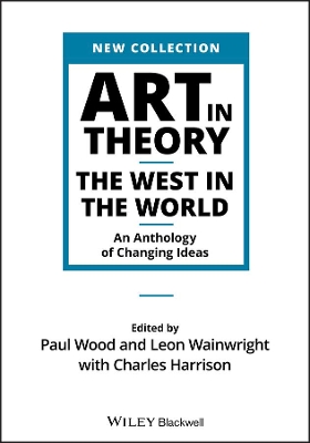 Art in Theory: The West in the World - An Anthology of Changing Ideas book